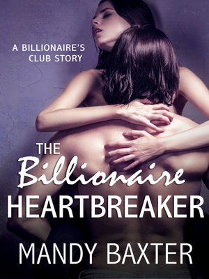 cover image of The Billionaire Heartbreaker